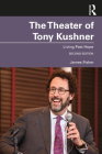 The Theater of Tony Kushner: Living Past Hope By James Fisher Cover Image