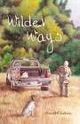 Wilder Ways By Donald C. Jackson, Robert T. Jackson (Illustrator) Cover Image