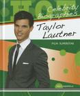 Taylor Lautner: Film Superstar (Hot Celebrity Biographies) By Ally Azzarelli Cover Image