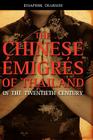 The Chinese Migrs of Thailand in the Twentieth Century Cover Image