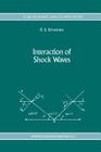 Interaction of Shock Waves (Fluid Mechanics and Its Applications #22) By R. S. Srivastava Cover Image