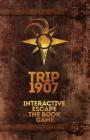 Trip 1907: Interactive Escape The Book Game By George Kiafas Cover Image
