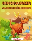 Dinosaurier Malbuch für Kinder: Nettes und lustiges Dinosaurier-Malbuch für Jungen, Mädchen, Kleinkinder, Vorschulkinder By Esel Press Cover Image
