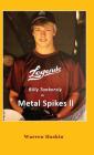 Billy Tankersly in Metal Spikes II By Warren Haskin Cover Image