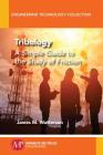 Tribology: A Simple Guide To The Study of Friction By James M. Watterson Cover Image