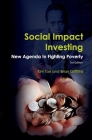 Social Impact Investing: New Agenda in Fighting Poverty: New Agenda in Fighting Poverty Cover Image