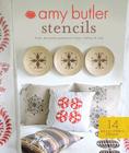 Amy Butler Stencils: Fresh, Decorative Patterns for Home, Fashion & Craft Cover Image