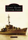 Coast Guard Cutter Taney Cover Image