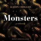 Monsters: A Reckoning By Alison Croggon, Larissa Gallagher (Read by) Cover Image