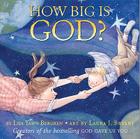 How Big Is God? By Lisa Tawn Bergren, Laura J. Bryant (Illustrator) Cover Image