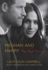 Meghan and Harry: The Real Story By Lady Colin Campbell Cover Image