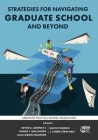 Strategies for Navigating Graduate School and Beyond By Kevin G. Lorentz (Editor), Daniel J. Mallinson (Editor), Julia Marin Hellwege (Editor) Cover Image