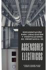 Ascensores Eléctricos: Documentación para legalización y modificaciones de importancia By Alberto Martínez, Sergio Valero, Carolina Senabre Cover Image