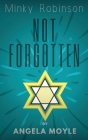 Minky Robinson: Not Forgotten By Angela Moyle Cover Image