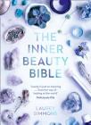 The Inner Beauty Bible By Laurey Simmons, Louis Weinstock (Consultant) Cover Image