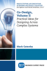 Co-Design, Volume II: Practical Ideas for Designing Across Complex Systems By Mark Gatenby Cover Image