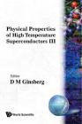 Physical Properties of High Temperature Superconductors III Cover Image