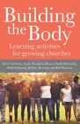 Building the Body: Learning Activities for Growing Churches By Steve Aisthorpe, Lesley Hamilton-Messer, David McCarthy Cover Image