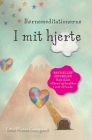 Børnemeditationerne I mit hjerte: En bog fra serien Hjerternes Dal By Gitte Winter Graugaard, Elsie Ralston (Illustrator) Cover Image