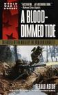 A Blood-Dimmed Tide: The Battle of the Bulge by the Men Who Fought It (Dell World War II Library) By Gerald Astor Cover Image
