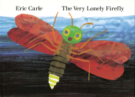 The Very Lonely Firefly By Eric Carle Cover Image