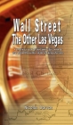 Wall Street: The Other Las Vegas by Nicolas Darvas (the author of How I Made $2,000,000 In The Stock Market) By Nicolas Darvas Cover Image