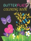 Butterflies Coloring Book for Kids: Beautiful 35 Cute And Fun Images, Butterflies Coloring Book for Kids All Ages Boys And Girls. By Justine Houle Cover Image