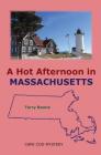 A Hot Afternoon in Massachusetts (New England Mysteries #5) By Terry Boone Cover Image