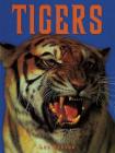 Tigers: A Portrait of the Animal World (Animals in the Wild) By Lee Server Cover Image
