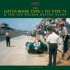 The Lotus Book Type 1-74 & the Ian Walker Racing Elans By Colin Pitt Cover Image