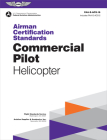 Airman Certification Standards: Commercial Pilot - Helicopter (2024): Faa-S-Acs-16 Cover Image