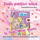 Zaida Positive News By Zaida M. Brooks Cover Image