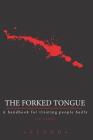 The Forked Tongue Revisited: A handbook for treating people badly By Soulhuntre (Foreword by), Flagg Cover Image