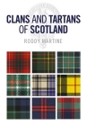 Clans and Tartans of Scotland By Roddy Martine Cover Image
