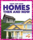 Homes Then and Now Cover Image
