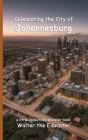 Celebrating the City of Johannesburg By Walter the Educator Cover Image