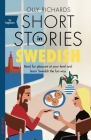 Short Stories in Swedish for Beginners By Olly Richards Cover Image