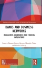 Banks and Business Networks: Management, Governance and Financial Implications By Josanco Floreani, Enrico Geretto, Maurizio Polato Cover Image