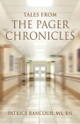 Tales from The Pager Chronicles By Patrice Rancour Cover Image
