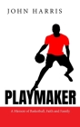 Playmaker: A Memoir of Basketball, Faith and Family Cover Image