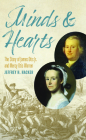 Minds and Hearts: The Story of James Otis Jr. and Mercy Otis Warren By Jeffrey H. Hacker Cover Image