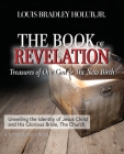 The Book of Revelation: Treasures of One God & The New Birth By Jr. Holub, Louis B. Cover Image