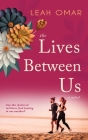 The Lives Between Us By Leah Omar Cover Image