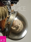 Space Is the Place By Alex Baker (Text by (Art/Photo Books)), Toby Kamps (Text by (Art/Photo Books)), Svetlana Boym (Text by (Art/Photo Books)) Cover Image