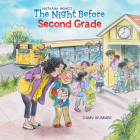 The Night Before Second Grade By Natasha Wing, Amy Wummer (Illustrator) Cover Image