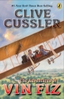 The Adventures of Vin Fiz By Clive Cussler Cover Image
