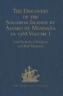 The Discovery of the Solomon Islands by Alvaro de Mendaña in 1568: Translated from the Original Spanish Manuscripts. Volume I (Hakluyt Society) By Lord Amherst of Hackney, Basil Thomson Cover Image