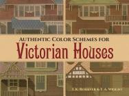 Authentic Color Schemes for Victorian Houses: Comstock's Modern House Painting, 1883 (Dover Architecture) Cover Image