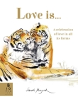 Love Is...: A celebration of love in all its forms By Lily Murray, Sarah Maycock (Illustrator) Cover Image