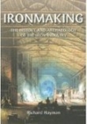 Ironmaking: A History and Archaeology of the Iron Industry Cover Image